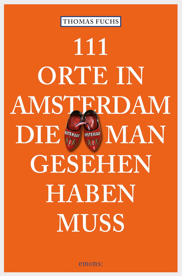 Buchcover für 111 Orte in Amsterdam, die man gesehen haben muss