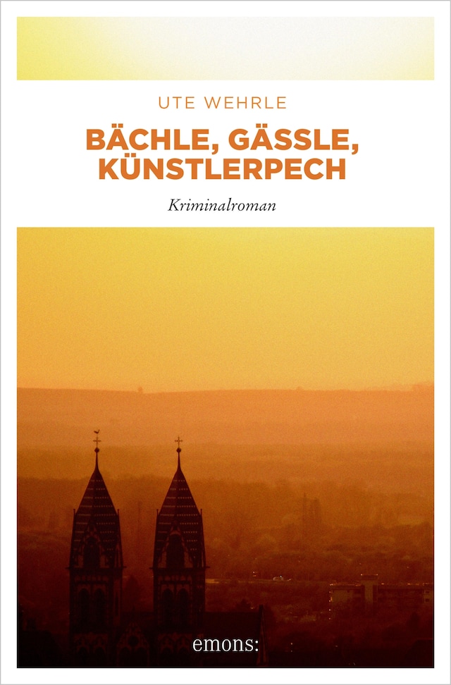 Book cover for Bächle, Gässle, Künstlerpech