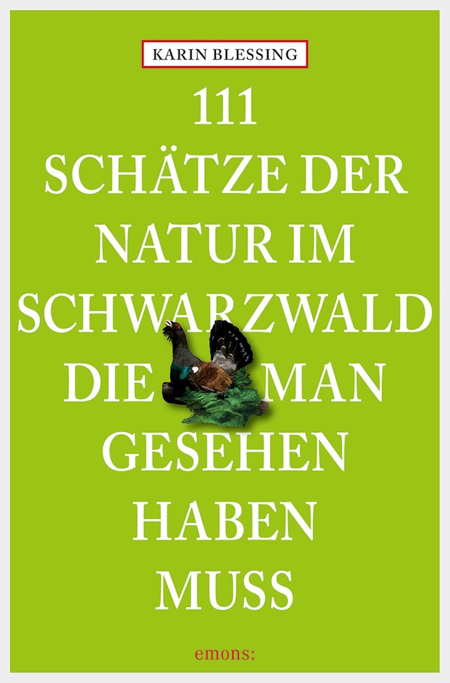 Kirjankansi teokselle 111 Schätze der Natur im Schwarzwald, die man gesehen haben muss
