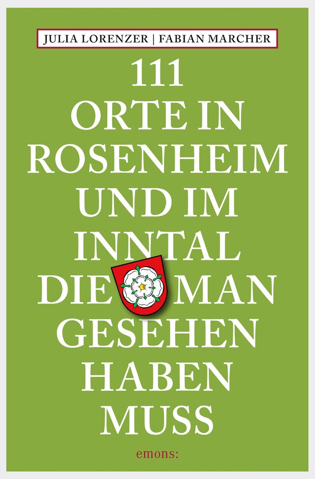 Buchcover für 111 Orte in Rosenheim und im Inntal, die man gesehen haben muss