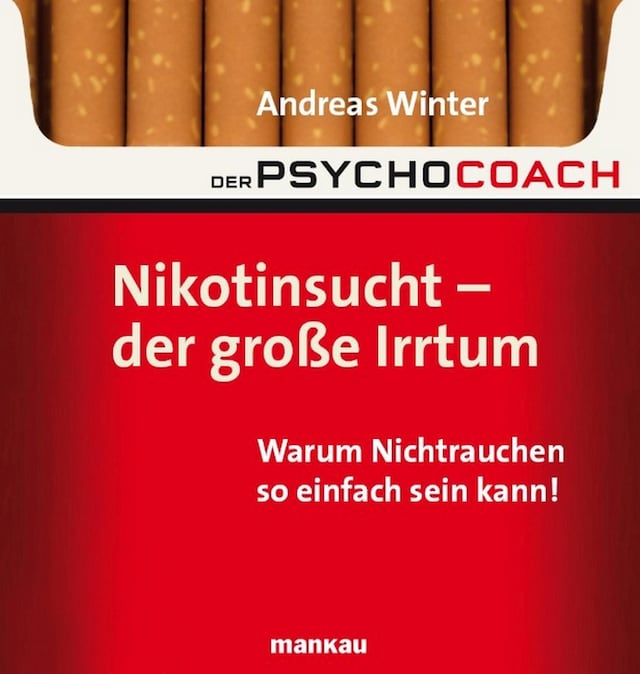 Buchcover für Der Psychocoach 1: Nikotinsucht - der große Irrtum