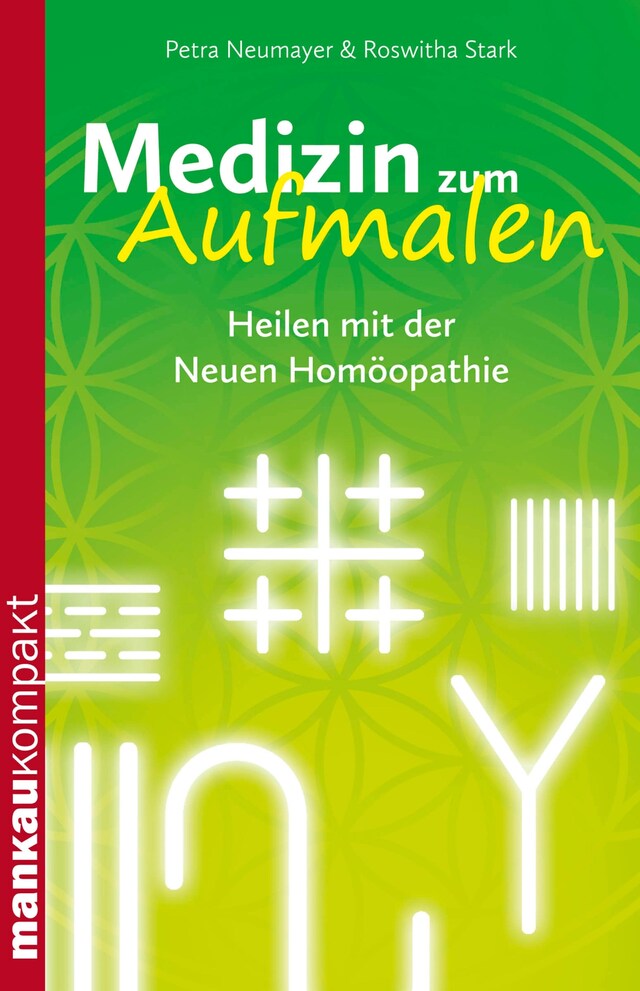 Bokomslag for Medizin zum Aufmalen. Heilen mit der Neuen Homöopathie