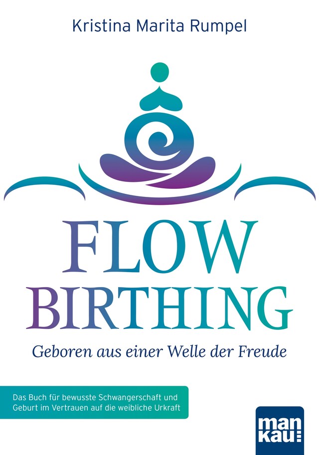 Book cover for FlowBirthing - Geboren aus einer Welle der Freude