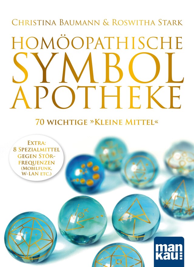 Couverture de livre pour Homöopathische Symbolapotheke. 70 wichtige "Kleine Mittel"