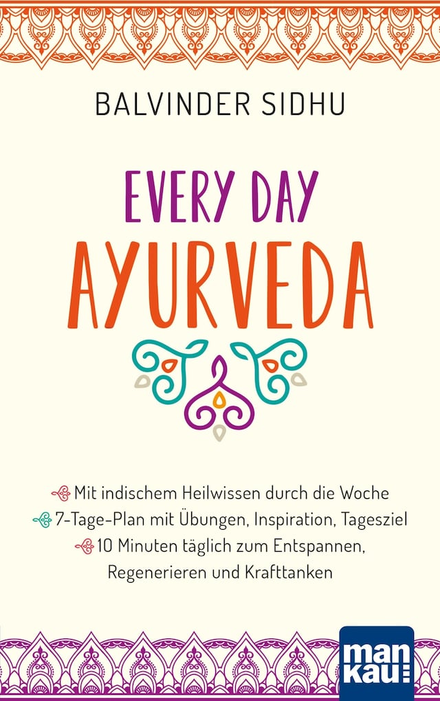 Bogomslag for Every Day Ayurveda. Mit indischem Heilwissen durch die Woche
