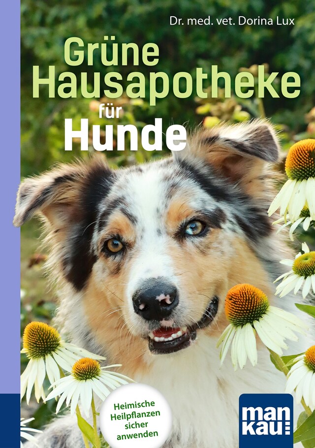 Book cover for Grüne Hausapotheke für Hunde. Kompakt-Ratgeber