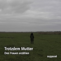 Trotzdem Mutter