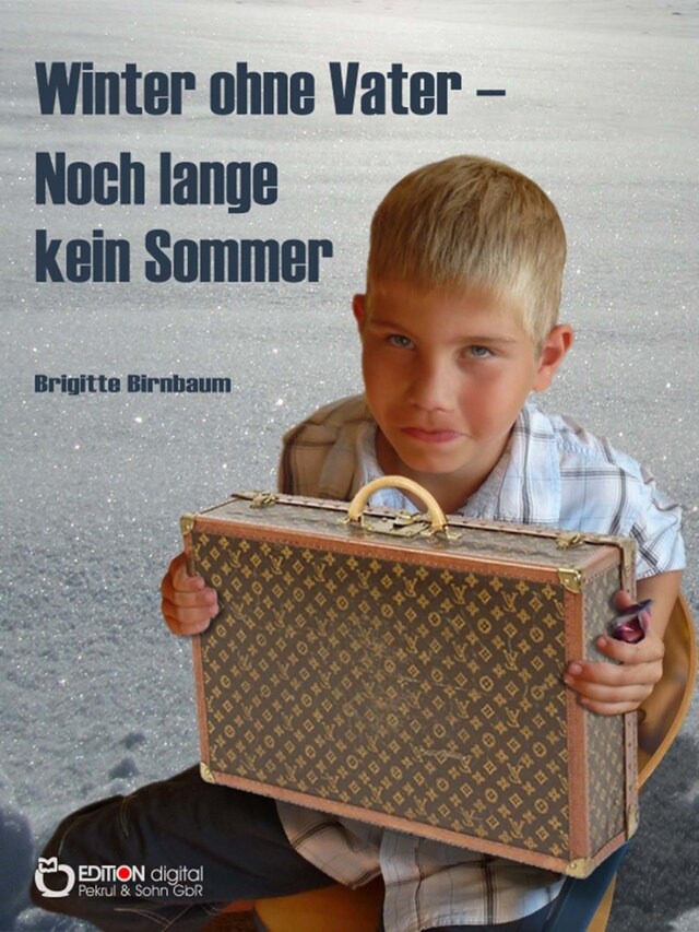 Copertina del libro per Winter ohne Vater - Noch lange kein Sommer