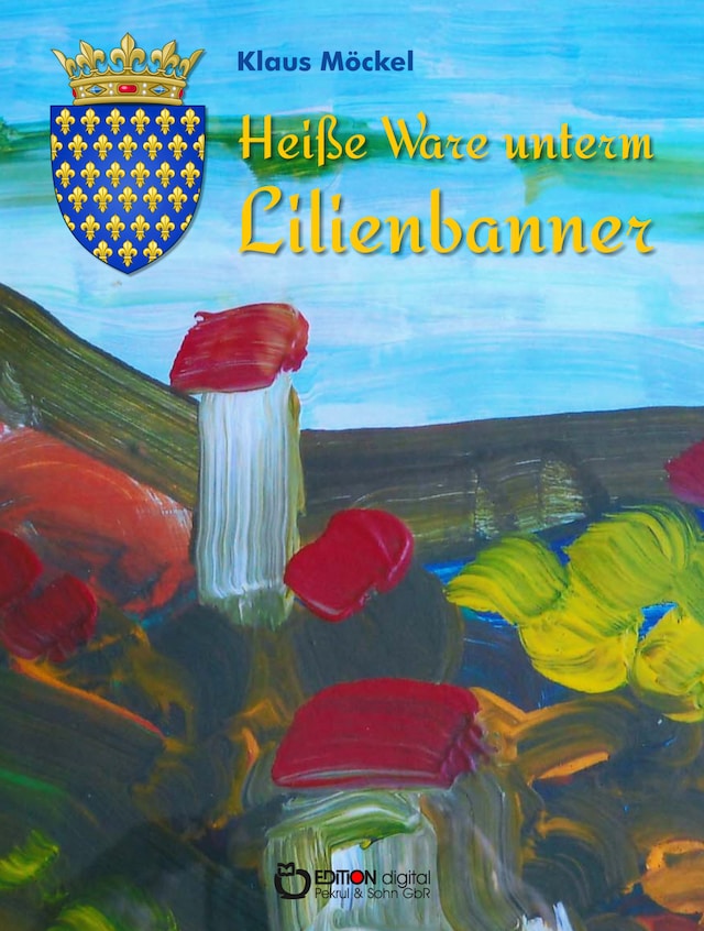 Buchcover für Heiße Ware unterm Lilienbanner