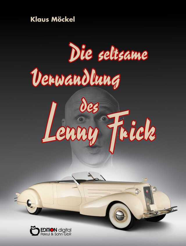 Book cover for Die seltsame Verwandlung des Lenny Frick