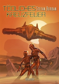 Der Ruul-Konflikt Prequel 1: Tödliches Kreuzfeuer