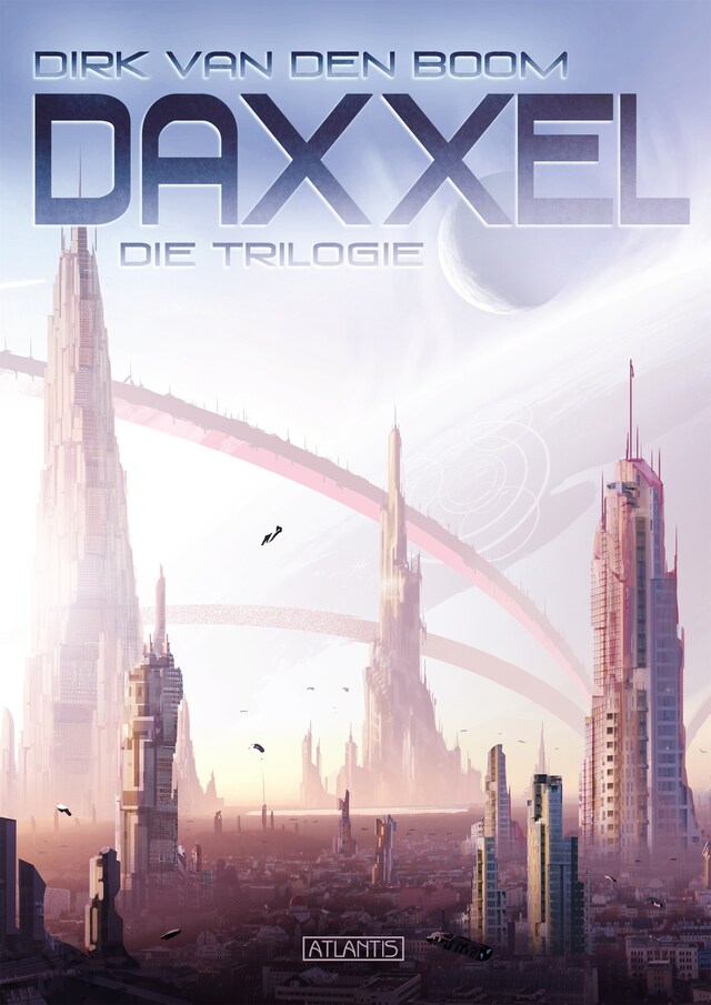 Boekomslag van Daxxel - Die Trilogie (Eobal, Habitat C & Meran)