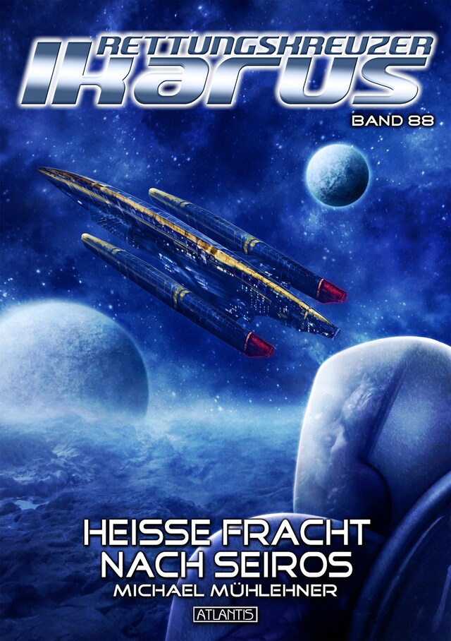 Copertina del libro per Rettungskreuzer Ikarus 88: Heiße Fracht nach Seiros