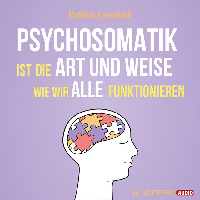 Boekomslag van Psychosomatik ist die Art und Weise wie wir alle funktionieren