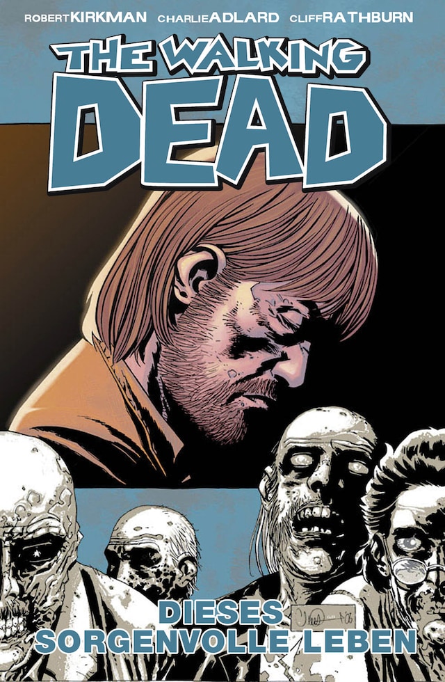 Book cover for The Walking Dead 06: Dieses sorgenvolle Leben