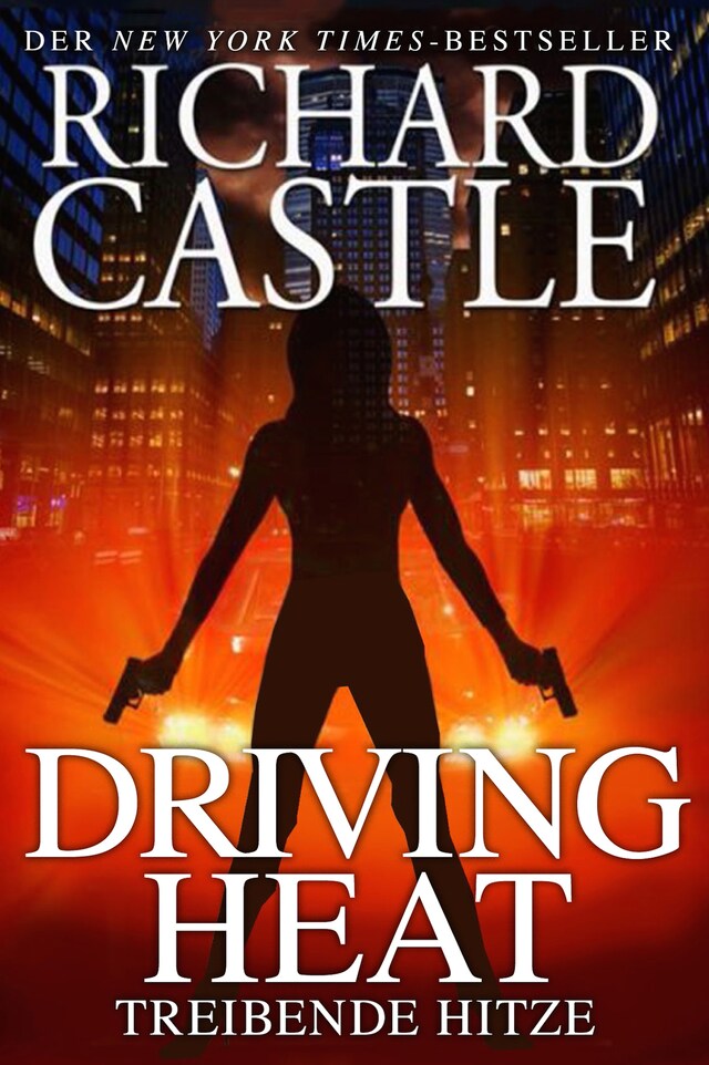 Book cover for Castle 7: Driving Heat - Treibende Hitze