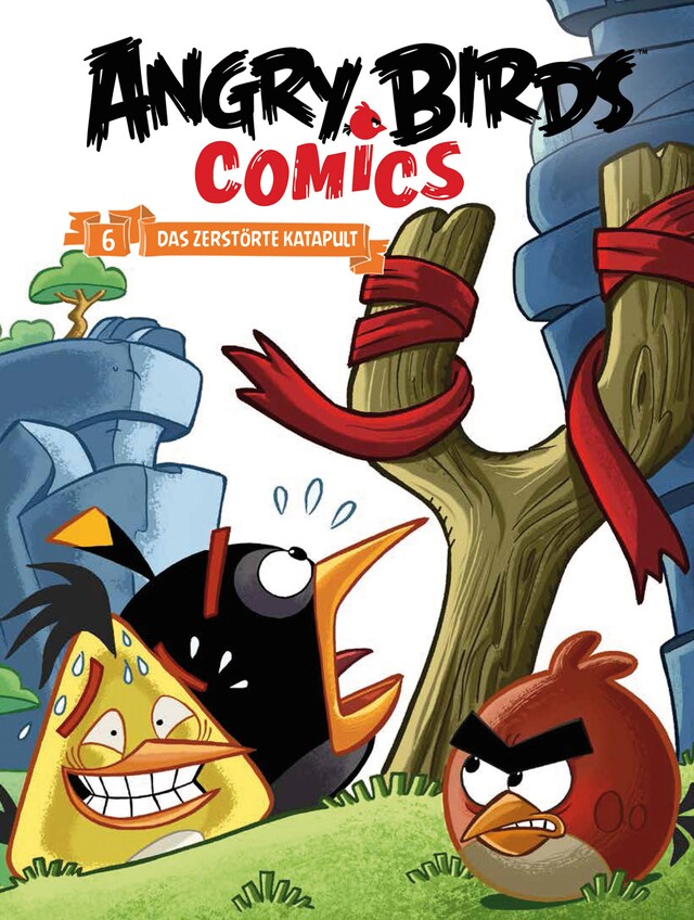 Couverture de livre pour Angry Birds 6: Das zerstörte Katapult