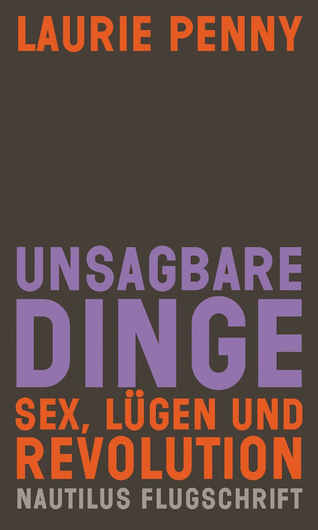 Buchcover für Unsagbare Dinge. Sex Lügen und Revolution
