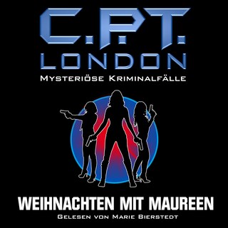 Weihnachten mit Maureen - C. P. T. London - Mysteriöse Kriminalfälle, Folge 7 bookCoverFor