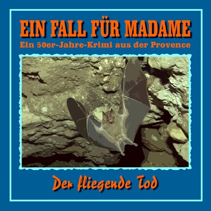 Der fliegende Tod - Ein Fall für Madame - Ein 50er Jahre Krimi aus der Provence, Folge 8 bookCoverFor