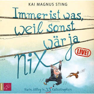 Immer ist was, weil sonst wär ja nichts (Live) (Live) als Hörbuch