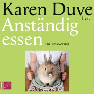 Anständig essen (Gekürzt) als Hörbuch