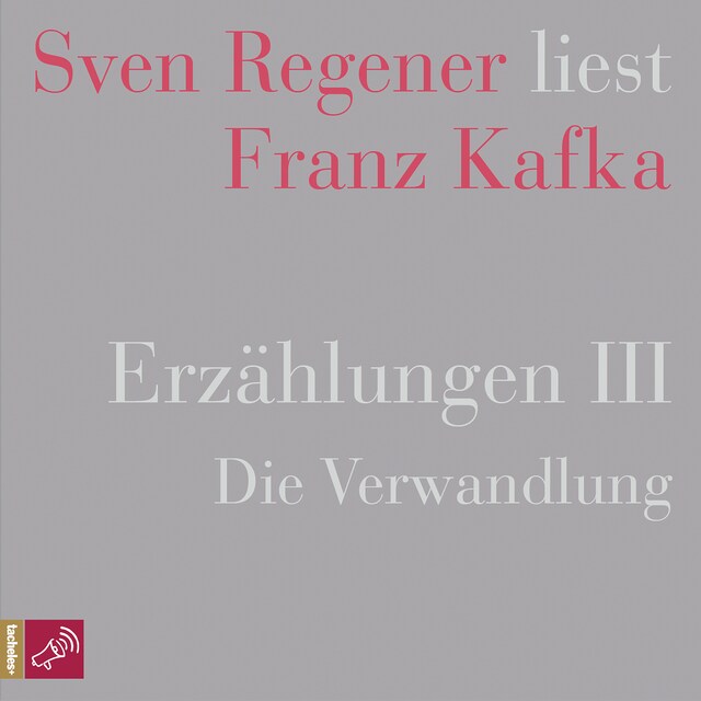 Kirjankansi teokselle Erzählungen III - Die Verwandlung - Sven Regener liest Franz Kafka (Ungekürzt)