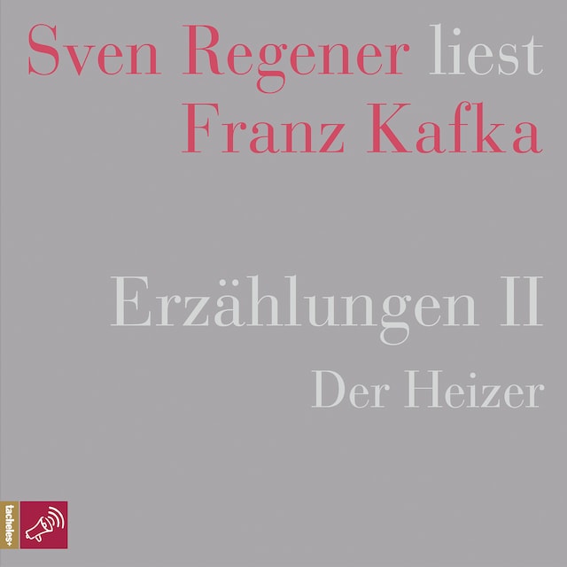 Buchcover für Erzählungen II - Der Heizer - Sven Regener liest Franz Kafka (Ungekürzt)