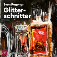 Glitterschnitter (Ungekürzt)