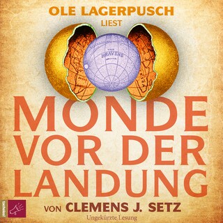 Monde vor der Landung (Ungekürzt) als Hörbuch
