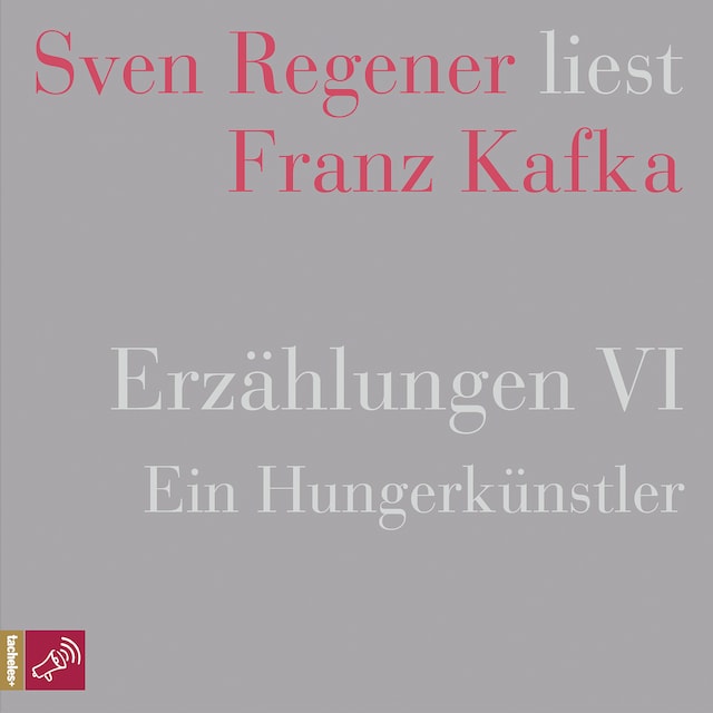 Buchcover für Erzählungen VI - Ein Hungerkünstler - Sven Regener liest Franz Kafka (Ungekürzt)
