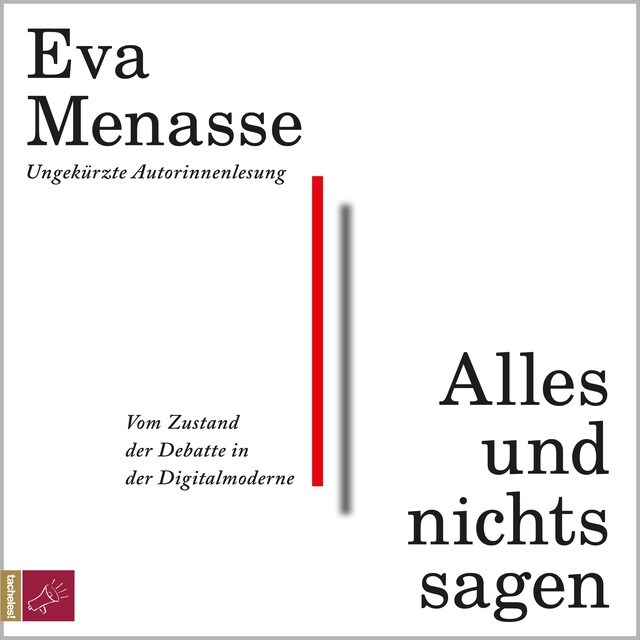 Buchcover für Alles und nichts sagen - Vom Zustand der Debatte in der Digitalmoderne (ungekürzt)