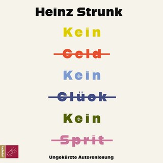 Kein Geld Kein Glück Kein Sprit (Ungekürzt) als Hörbuch