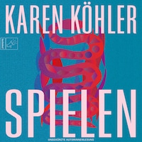 Spielen - Leben, Band 8 (ungekürzt)