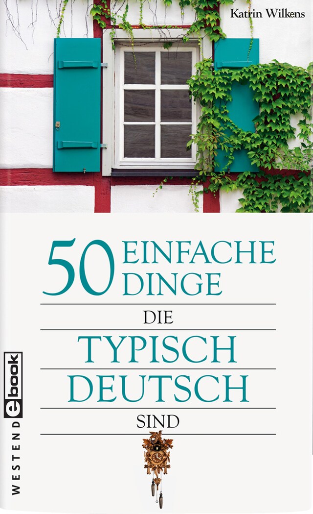 Kirjankansi teokselle 50 einfache Dinge, die typisch deutsch sind