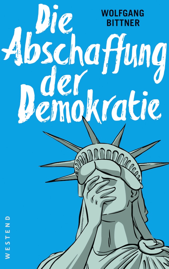 Book cover for Die Abschaffung der Demokratie