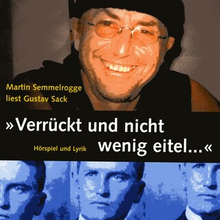 Verrückt und nicht wenig eitel ... als Hörbuch
