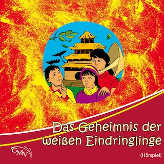 Das Geheimnis der weißen Eindringlinge als Hörbuch