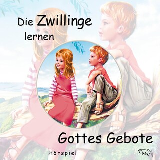 Die Zwillinge lernen Gottes Gebote als Hörbuch