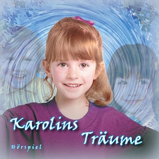 Karolins Träume als Hörbuch