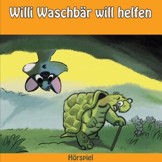 Willi Waschbär will helfen als Hörbuch