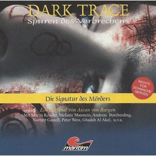 Dark Trace - Spuren des Verbrechens, Folge 4: Die Signatur des Mörders als Hörbuch