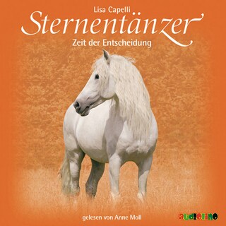 Sternentänzer, Folge 9: Zeit der Entscheidung (Ungekürzt) als Hörbuch