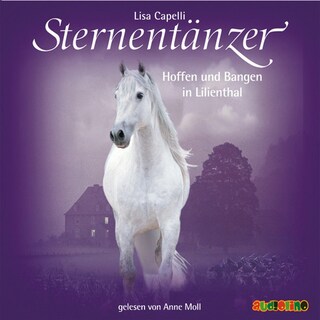 Sternentänzer, Folge 10: Hoffen und Bangen in Lilienthal (Ungekürzt) als Hörbuch