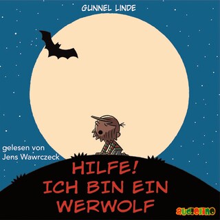 Hilfe! Ich bin ein Werwolf als Hörbuch