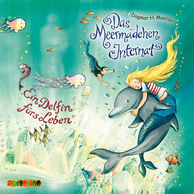Buchcover für Ein Delfin fürs Leben - Das Meermädchen-Internat 3