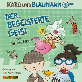 Der begeisterte Geist - Karo und Blaumann 3 als Hörbuch