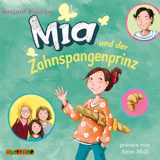 Mia und der Zahnspangenprinz als Hörbuch