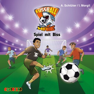 Spiel mit Biss - Fußball-Haie 5 als Hörbuch