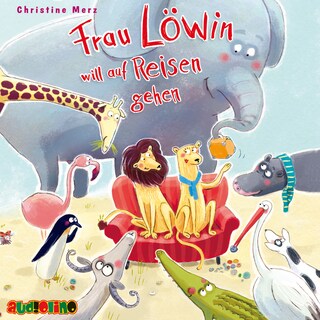 Frau Löwin will auf Reisen gehen als Hörbuch